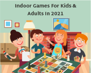 INDOOR GAMES FOR KIDS AND ADULTS IN 2021 feature