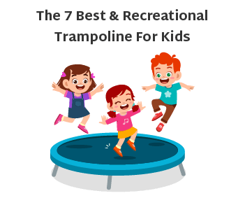 The 7 Best and Recreational Trampoline for Kids feature