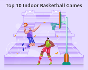 Top 10 Indoor Basketball Games feature