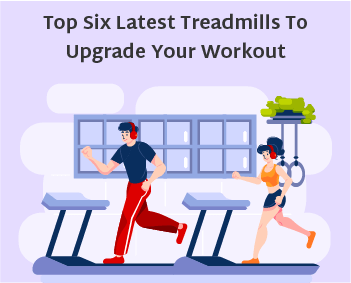 Top Six Latest Treadmills to Upgrade Your Workout feature